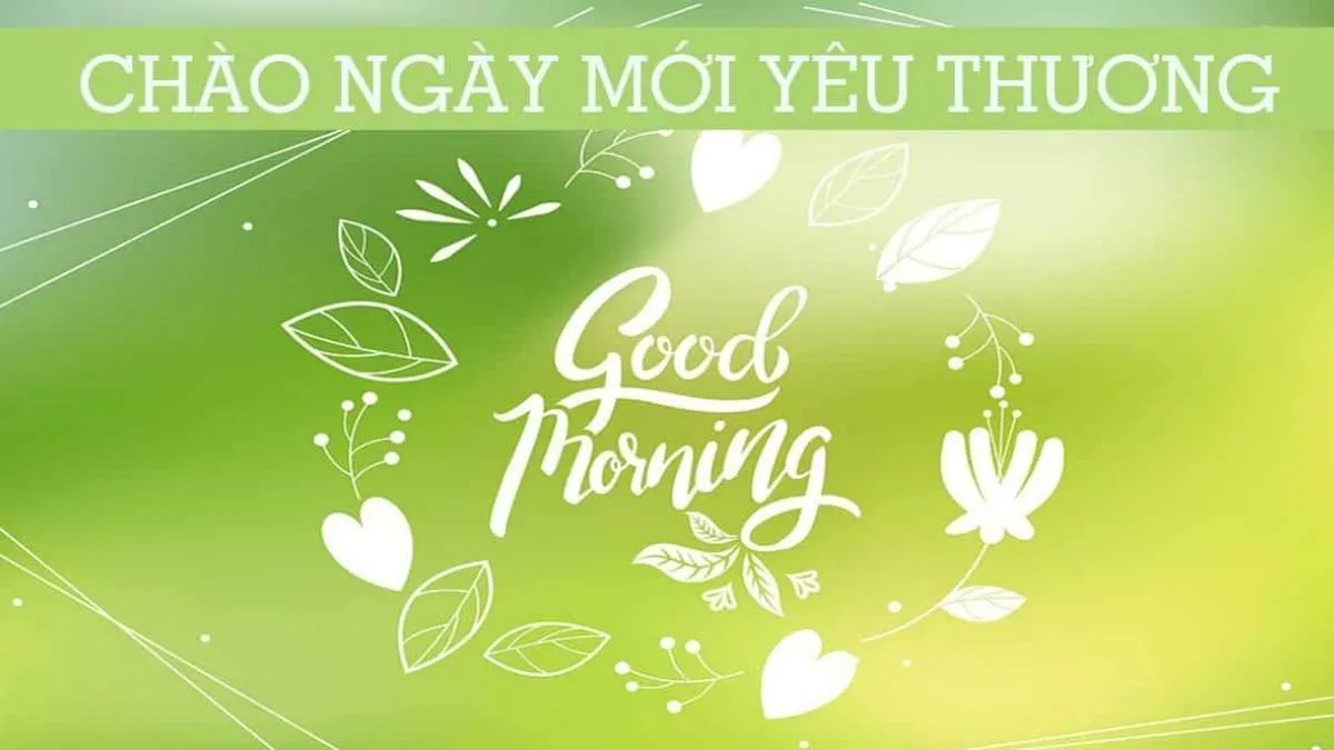 40+ Hình ảnh chào ngày mới, chúc ngày mới, chào buổi sáng ý nghĩa Hinh anh chao ngay moi chuc ngay moi chao buoi sang092