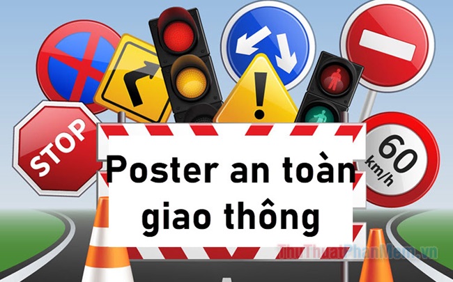 Mẫu Poster An Toàn Giao Thông Đẹp, Ấn Tượng Nhất poster an toan giao thong